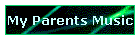 My Parents Music